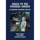 Walks to the Paradise Garden: A Lowdown Southern Odysse - Hardback NEW Jones, Ph