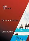Oil Field Calculator: Ist Edition By Silvestre Cassa Iombo (English) Hardcover B