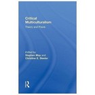 Critical Multiculturalism: Theory and Praxis