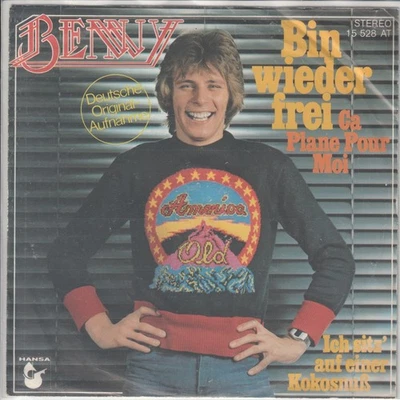 Benny – Bin wieder frei (CV Plastic Bertrand „Ca Plane Pour Moi“ - © 1978 – 7“ - Bild 1 von 2