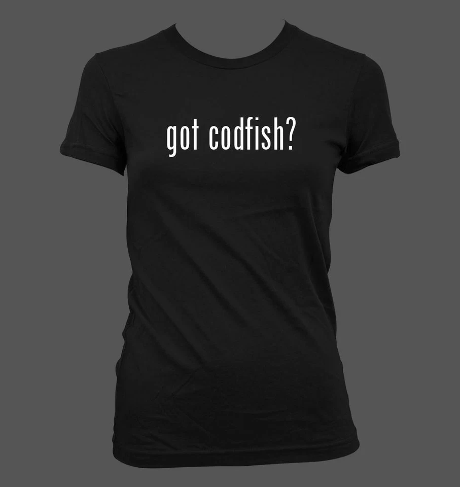 got codfish? - Cute Funny Junior's Cut Women's T-Shirt NEW RARE - Image 1 of 1
