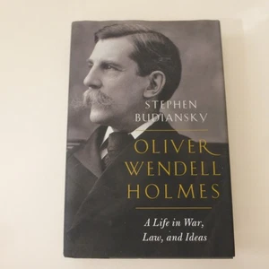 Oliver Wendell Holmes A Life in War, Law, and Ideas Stephen Budiansky Signed Ins - Foto 1 di 20