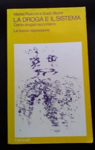 LA DROGA E IL SISTEMA - RUSCONI BLUMIR -100 DROGATI RACCONTANO -FELTRINELLI 1972 - Foto 1 di 4