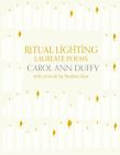 Ritual Lighting: Laureate Poems Stephen Raw Carol Ann Duffy Paperback Book