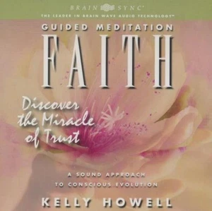 Kelly Howell: Faith (Guided Meditation) AUDIO CD relaxation healing power 1999 - Imagen 1 de 1