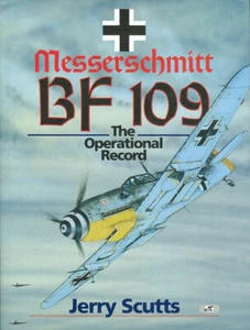 MESSERSCHMITT Bf109 THE OPERATIONAL RECORD HBDJ WW2 GERMAN LUFTWAFFE JG - Picture 1 of 3