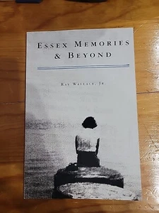 ESSEX MEMORIES & BEYOND By Ray Wallace SIGNED - Picture 1 of 2