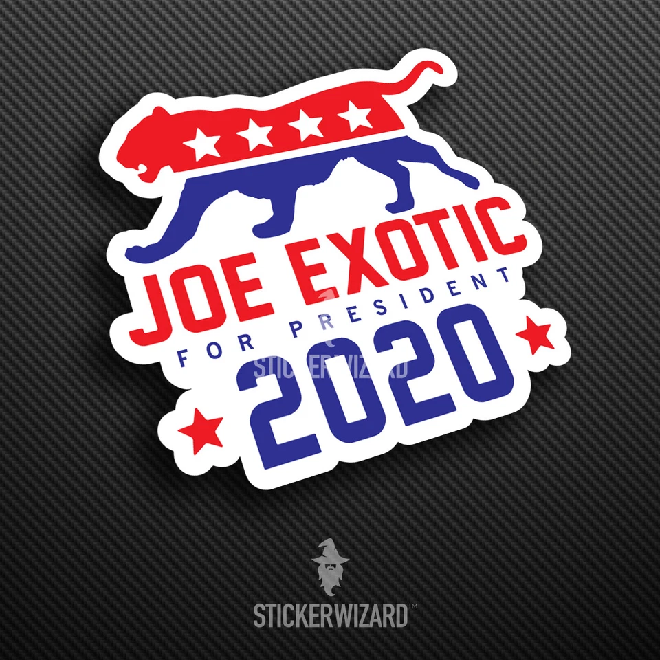 Joe Exotic For President 2020 Sticker - Tiger King Campaign Decal -Carole Baskin - Image 1 of 1