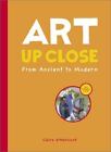 Art up Close by Claire D'Harcourt (2003, Hardcover)