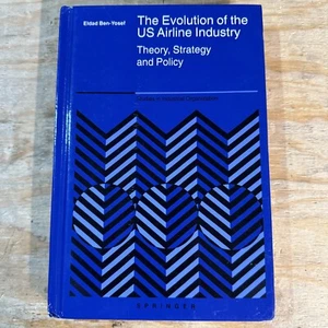 The Evolution Of The Us Airline Industry: Theory, Strategy And Policy - Picture 1 of 5