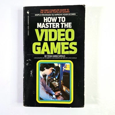 HOW TO MASTER THE VIDEO GAMES BY TOM HIRSCHFELD 1981 PAPERBACK BOOK - Image 1 of 2