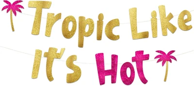 Tropic like It’S Hot Luau Themed Glitter Banner - Hawaii - Aloha -Tropical - Tik - Image 1 of 4
