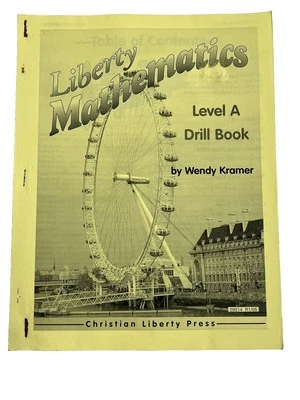 Liberty Mathematics Level A Drill Book~Christian Liberty Press~2004 Homeschool - Image 1 of 4