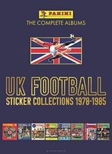 Panini UK Football Sticker Collections 1978-1985 by Panini