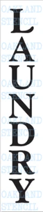 LAUNDRY - STENCIL Vertical 5x24 6x36 8x48 or 10x60 for Painting Signs Walls - Picture 1 of 5