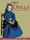 Warman's Dolls : From Antique To Modern Paperback Mark F. Moran