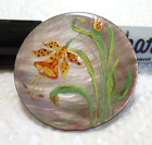 Vintage Hand Painted Mother of Pearl FLOWER Picture Button 1 3/8" TIGER LILY