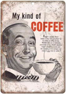 My kind of Coffee Folger's Vintage Ad 12" x 9" Reproduction Metal Sign N112 - Picture 1 of 1