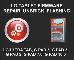 Lg Tablet Flash, Repair, Unbrick Service, Ultra Tab, G Pad 5, G Pad 3, G Pad 2 - Picture 1 of 6