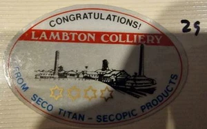 Colliery Sticker Lambton Colliery Congratulations! ​From Seco Titan As per image - Picture 1 of 1