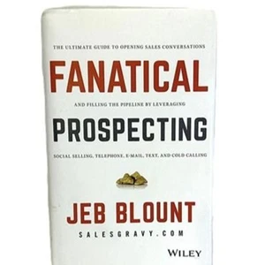 Fanatical Prospecting by Jeb Blount Hardcover | Sales, Cold Calling, - Bild 1 von 2