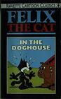 In the Dog House (No. 2) (Felix the cat pocket books)