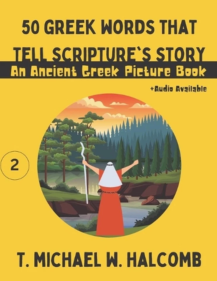 50 Greek Words That Tell Scripture's Story: An Ancient Greek Picture Book by Mic - Image 1 of 1