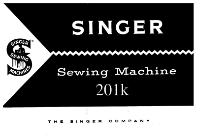 Копия перепечатанная руководство пользователя руководство пользователя инструкции для владельцев Singer 201K - Изображение 1 из 3