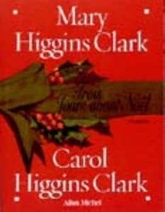 Trois Jours Avant Noel Hardcover Mary Higgins Clark - Picture 1 of 2
