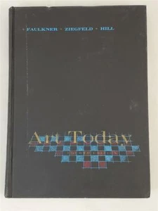 Art Today Ray Faulkner, Edwin Ziegfeld & Gerald Hill, 4th ed, Hardback, 1963 - Picture 1 of 1