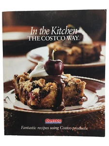 In The Kitchen The Costco Way Cookbook. 1st Edition Paperback - Imagen 1 de 5