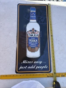 Taaka Vodka Just Add People Tin Tacker Sign 24 X 11 1/4 Flat Shipping $15 - Picture 1 of 4