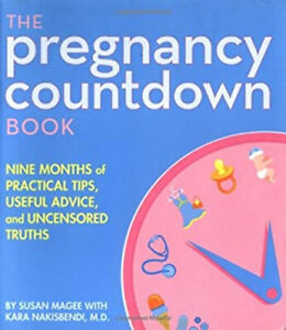 The Pregnancy Countdown Book : Nine Months of Practical Tips, Use