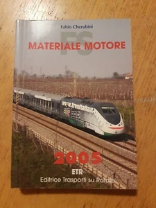 Libro Materiale Motore 2005 ETR di Fabio Cherubini - Foto 1 di 2