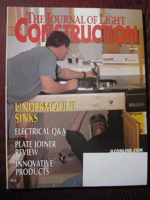 The Journal of Light Construction Magazine Undermount Sinks, Electrical Q & A, - Image 1 of 1
