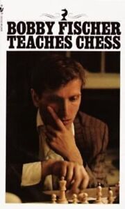 By Bobby Fischer Bobby Fischer Teaches Chess (Reissue) Mass Market Paperback
