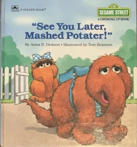 1st “See You Later, Mashed Potater!” Sesame Street Growing-Up Book Golden GOOD! - Foto 1 di 18