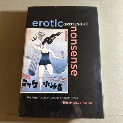 Erotic Grotesque Nonsense: The Mass Culture of Japanese Modern Times HC 25A2584 - Image 1 of 2