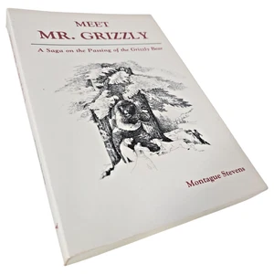 Meet Mr Grizzly Bear A Saga Montague Stevens Softcover Book 1990 Animals Hunting - Imagen 1 de 16