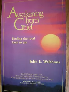 Awakening from Grief : Finding the Way Back to Joy by John E. Welshons (2000,... - Imagen 1 de 1