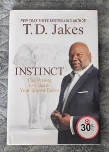 Instinct: The Power to Unleash - Hardcover, T D Jakes, First Edition - VERY GOOD - Picture 1 of 3