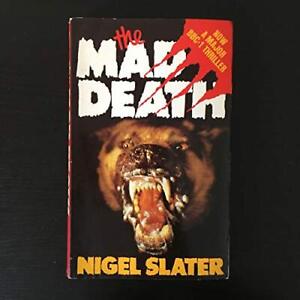 Mad Death, Slater, Nigel