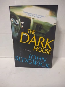 The Dark House: A Novel - Hardcover, by Sedgwick John First Edition 2000 DJ - Imagen 1 de 13
