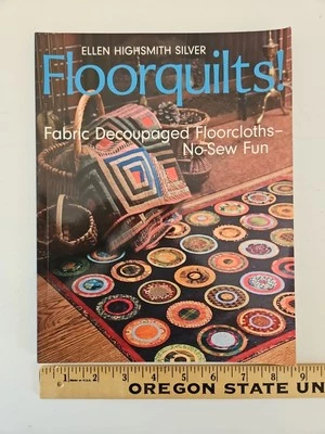 FLOORQUILTS! Fabric Decoupaged Floorcloths Quilt Pattern Book 2007 Trade PB - Image 1 of 4