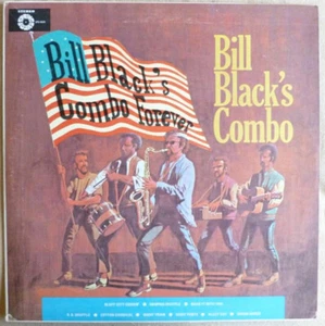 Bill Black's Combo - Bill Black's Combo Forever - Imagen 1 de 1