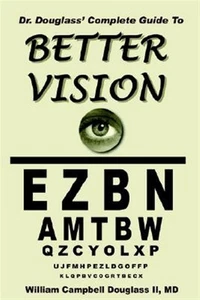 Dr. Douglass' Complete Guide to Better Vision, Paperback by Douglass, William... - Zdjęcie 1 z 2