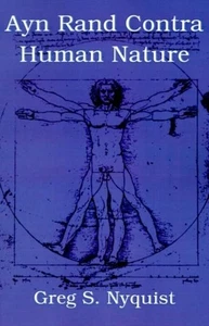 Ayn Rand Contra Human Nature by Greg S Nyquist 9780595196333 NEW Paperback - Picture 1 of 1