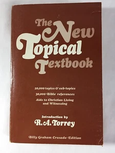 The New Topical Textbook Introduction by R. A. Torrey Billy Graham Crusade Editi - Picture 1 of 6