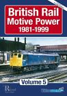 British Rail Motive Power 1981-1999: Volume 5