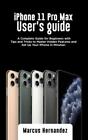 Marcus Hernandez iPhone 11 Pro Max User's Guide (Poche)